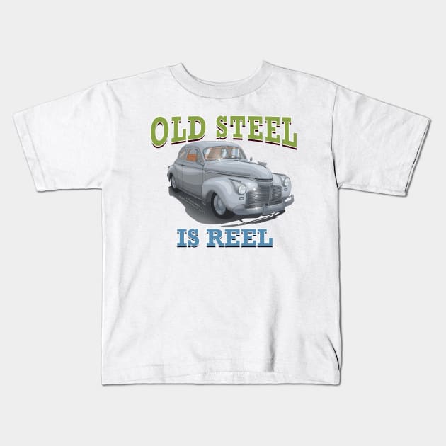 Old Steel Is Reel Classic Car Hot Rod Novelty Gift Kids T-Shirt by Airbrush World